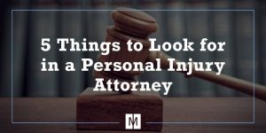 5 Things to Look for in a Personal Injury Attorney