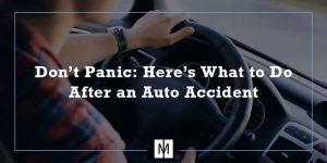 Don’t Panic: Here’s What to do After a Car Accident