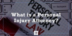 What is a Personal Injury Attorney?
