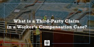 What is a Third-Party Claim in a Worker's Compensation Case?