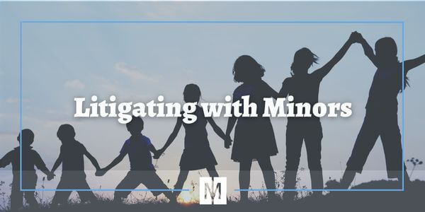 Litigating With Minors