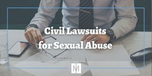 Civil Lawsuits for Sexual Abuse