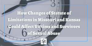 Changes in Statute of Limitations Missouri and Kansas