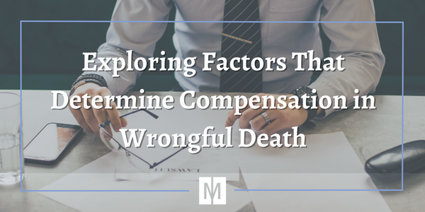 Exploring Factors That Determine Compensation in Wrongful Death