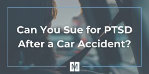 Can You Sue for PTSD After a Car Accident?