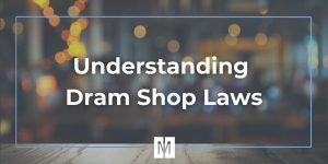 Understanding Dram Shop Laws